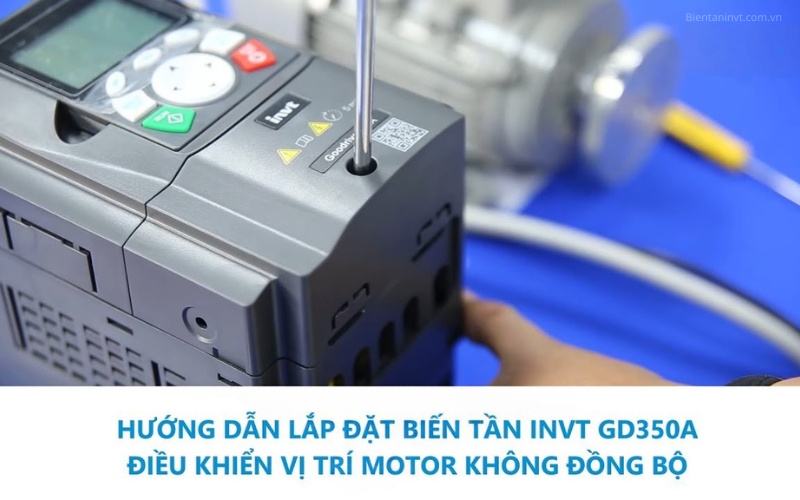 Hướng dẫn lắp đặt biến tần GD350A điều khiển vị trí motor không đồng bộ